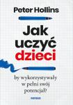 Jak uczyć dzieci, by wykorzystywały w pełni swój potencjał