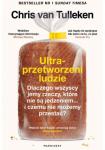 Ultraprzetworzeni ludzie. Dlaczego wszyscy jemy rzeczy które nie są jedzeniem... i czemu nie możemy przestać?