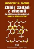 Zbiór zadań z chemii do szkół ponadgimnazjalnych. Zakres rozszerzony