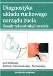 Diagnostyka układu ruchowego narządu żucia. Zasady rekonstrukcji zwarcia