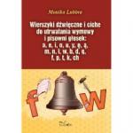 Wierszyki dźwięczne i ciche do utrwalania wymowy i pisowni głosek a, e, i, o, u, y, ę, ą, m, n, ł, w, b, d, g, f, p, t, k, ch