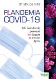 Plandemia COVID-19. Jak świadomie pokonać ten kryzys w swoim życiu