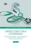 Orzecznictwo lekarskie dla lekarzy oraz studentów wydziałów lekarskich i wydziałów lekarsko-dentystycznych uniwersytetów medycznych wyd VI