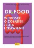 Dr Food. W trosce o żołądek, jelita i trawienie