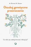Oszukaj genetyczne przeznaczenie