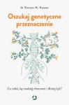 Oszukaj genetyczne przeznaczenie
