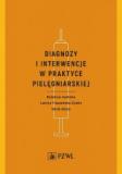 Diagnozy i interwencje w praktyce pielęgniarskiej