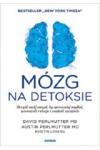Mózg na detoksie Oczyść swój umysł by sprawniej myśleć wzmocnić relacje i znaleźć szczęście