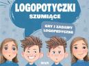 Logopotyczki szumiące Gry i zabawy logopedyczne