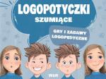 Logopotyczki szumiące Gry i zabawy logopedyczne