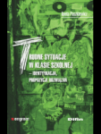Trudne sytuacje w klasie szkolnej. Identyfikacja, propozycje rozwiązań