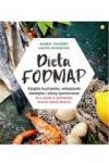 Dieta FODMAP Książka kucharska wskazówki dietetyka i plany żywieniowe dla osób z zespołem jelita drażliwego