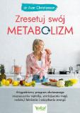 Zresetuj swój metabolizm 4-tygodniowy program skutecznego oczyszczenia wątroby, zmniejszenia wagi, redukcji łaknienia i odzyskania energii