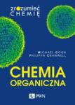 Chemia organiczna Zrozumieć chemię