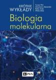 Krótkie wykłady Biologia molekularna wyd 4