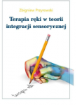 Terapia ręki w teorii Integracji Sensorycznej