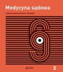 Medycyna sądowa Tom 3 Opiniowanie i kliniczna medycyna sądowa