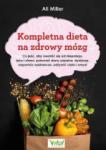 Kompletna dieta na zdrowy mózg Co jeść aby uwolnić się od niepokoju lęku i stresu pokonać stany zapalne dysbiozę wspomóc nadnercza odżywić ciało i umysł