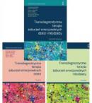 TRANSDIAGNOSTYCZNA TERAPIA ZABURZEŃ EMOCJONALNYCH DZIECI I MŁODZIEŻY KOMPLET Podręcznik terapeuty + Poradnik dla dzieci + Poradnik dla młodzieży