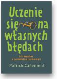 Uczenie się na własnych błędach Poza dogmatem w psychoanalizie i psychoterapii