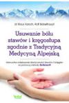 Usuwanie bólu stawów i kręgosłupa zgodnie z Tradycyjną Medycyną Alpejską Manualne zwiększanie elastyczności stawów i ścięgien za pomocą metody
