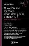 Nowoczesne leczenie dermatologiczne u dzieci cz II Wybrane zagadnienia