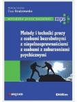 Metody i techniki pracy z osobami bezrobotnymi, z niepełnosprawnościami, z osobami z zaburzeniami psychicznymi