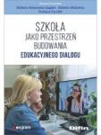 Szkoła jako przestrzeń budowania edukacyjnego dialogu