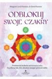 Odblokuj swoje czakry Przełomowe techniki uzdrawiania czakr by pokonać lęk ból odzyskać energię i pewność siebie