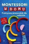 Montessori w domu Praktyczny przewodnik dla rodziców Od narodzin do 3 roku życia