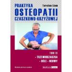 Praktyka osteopatii czaszkowo-krzyżowej Tom IV