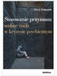 Stosowanie przymusu wobec osób w kryzysie psychicznym