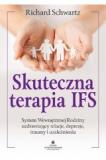 Skuteczna terapia IFS System Wewnętrznej Rodziny uzdrawiający relacje depresje traumy i uzależnienia