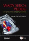 Wady serca płodu Diagnostyka i postępowanie