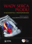Wady serca płodu Diagnostyka i postępowanie
