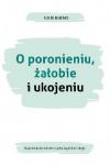 O poronieniu żałobie i ukojeniu