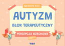 Autyzm. Blok terapeutyczny. Percepcja wzrokowa. Część 2 