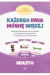 Każdego dnia mówię więcej Miasto