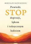 Powiedz STOP depresji, lękom i toksycznym ludziom