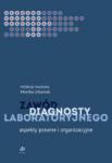 Zawód diagnosty laboratoryjnego Aspekty prawne i organizacyjne