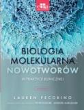 Biologia molekularna nowotworów w praktyce klinicznej wyd 5