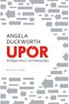 Upór. Potęga pasji i wytrwałości