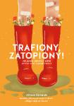 Trafiony zatopiony! Jak pomóc dziecku (i sobie) przejść przez powódź emocji