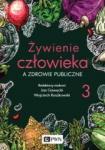 Żywienie człowieka a zdrowie publiczne Tom 3 wyd 2