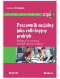 Pracownik socjalny jako refleksyjny praktyk. Refleksyjna edukacja metodyki pracy socjalnej