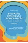 Budowanie komunikacji i samodzielności u dzieci w spektrum autyzmu