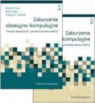 Zaburzenie obsesyjno - kompulsyjne Podręcznik terapeuty + Poradnik pacjenta KOMPLET