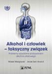 Alkohol i człowiek - toksyczny związek Problemy wywołane spożywaniem alkoholu etylowego