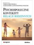 Psychospołeczne konteksty relacji rodzinnych