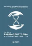 Opieka farmaceutyczna w codziennej praktyce